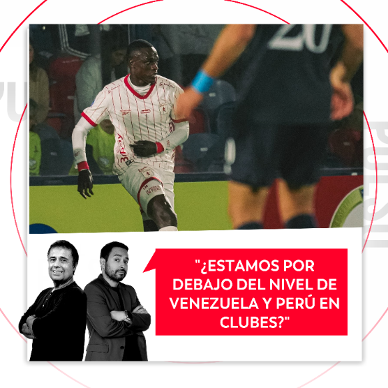 Imagen de ¿Estamos por debajo del nivel de Venezuela y Perú en Clubes? El Pulso del Fútbol, 01 de mayo de 2026