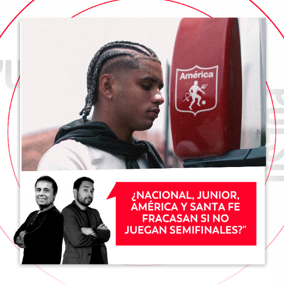 Imagen de ¿Nacional, Junior, América y Santa Fe fracasan si no juegan semifinales? El Pulso del Fútbol, 12 de mayo de 2026