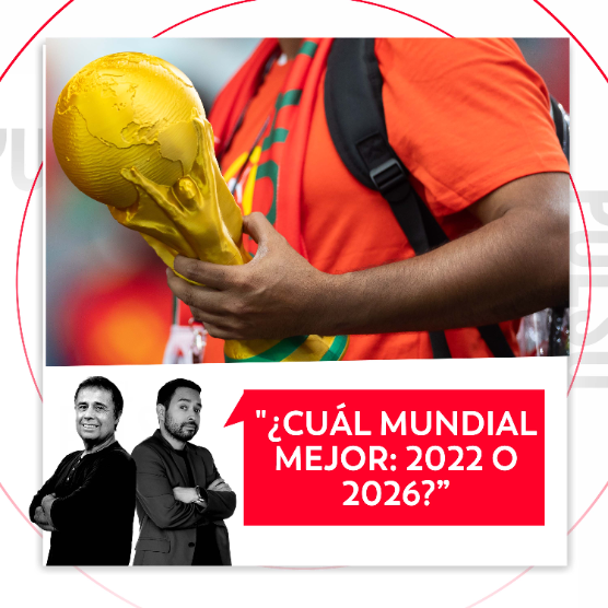 Imagen de ¿Cuál Mundial mejor: 2022 o 2026? El Pulso del Fútbol, 14 de julio de 2026