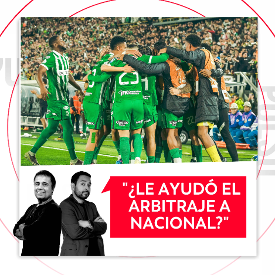 Imagen de ¿Le ayudó el arbitraje a Nacional? El Pulso del Fútbol, 17 de septiembre de 2026